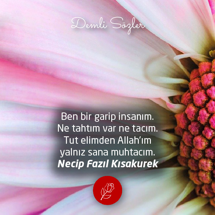 Ben bir garip insanım Ne tahtım var ne tacım. Tut elimden Allah'ım yalnız sana muhtacım.