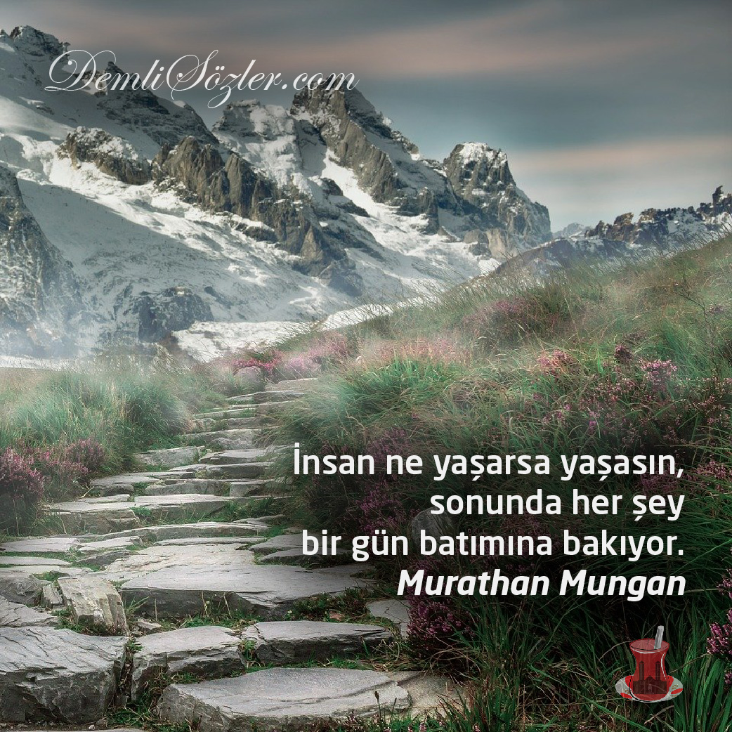 İnsan ne yaşarsa yaşasın, sonunda her şey bir gün batımına bakıyor.