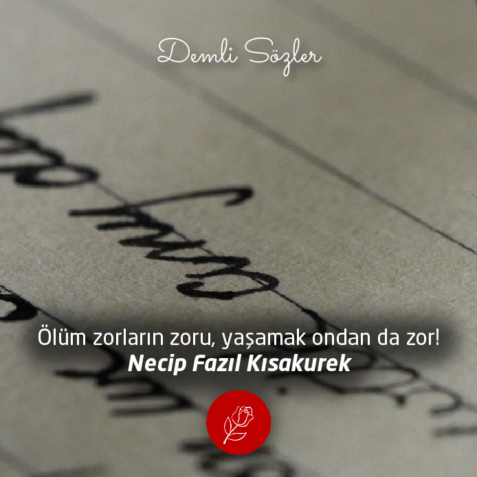Ölüm zorların zoru, yaşamak ondan da zor!