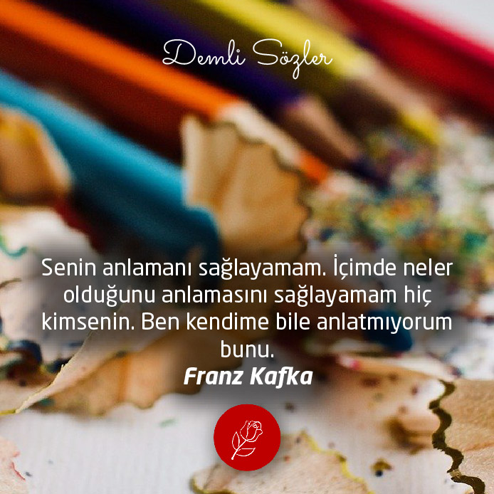 Senin anlamanı sağlayamam. İçimde neler olduğunu anlamasını sağlayamam hiç kimsenin. Ben kendime bile anlatmıyorum bunu.